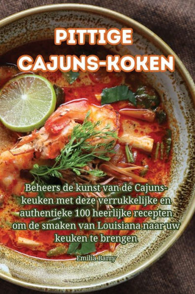 Pittige Cajuns-Koken (Dutch Edition)