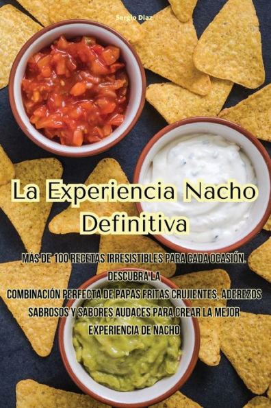 La Experiencia Nacho Definitiva (Spanish Edition)