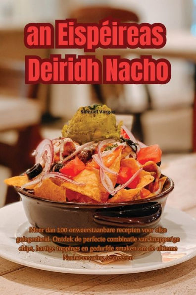 An Eispeireas Deiridh Nacho (Dutch Edition)