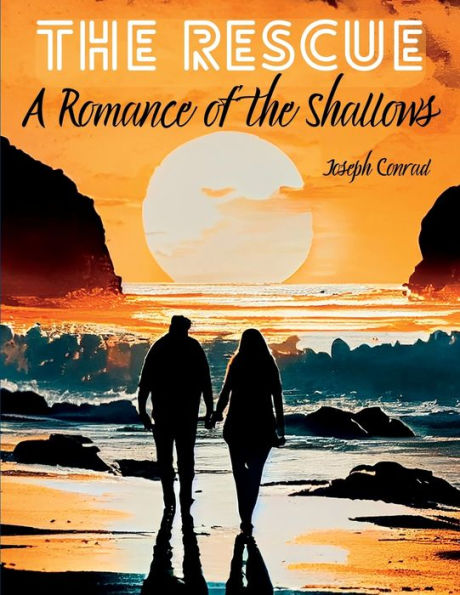 The Rescue: A Romance Of The Shallows - 9781835520086