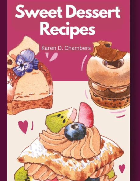 Sweet Dessert Recipes - 9781835520536