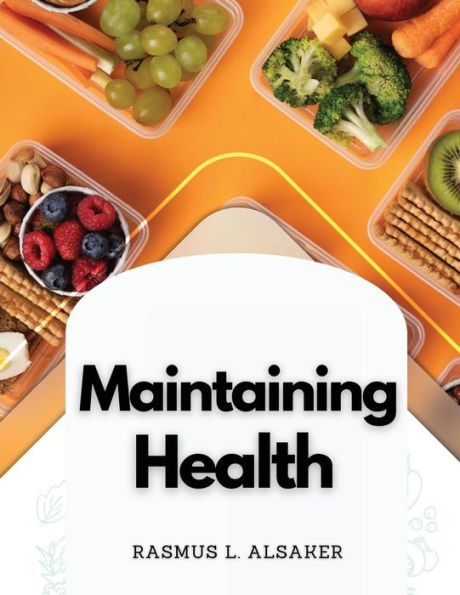 Maintaining Health: Mental Attitude And Daily Food - 9781835520840