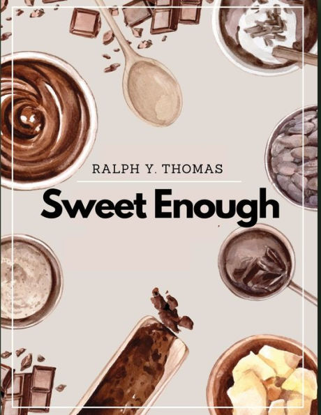 Sweet Enough: A Dessert Cookbook - 9781835520901