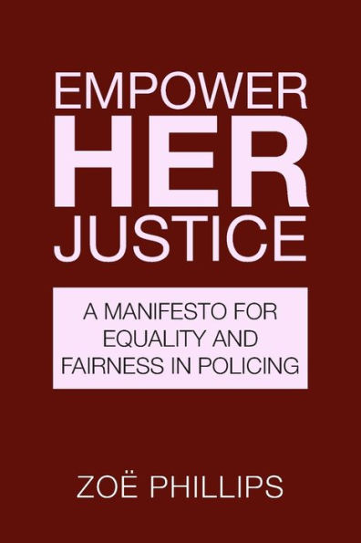 Empower Her Justice: A Manifesto For Equality And Fairness In Policing