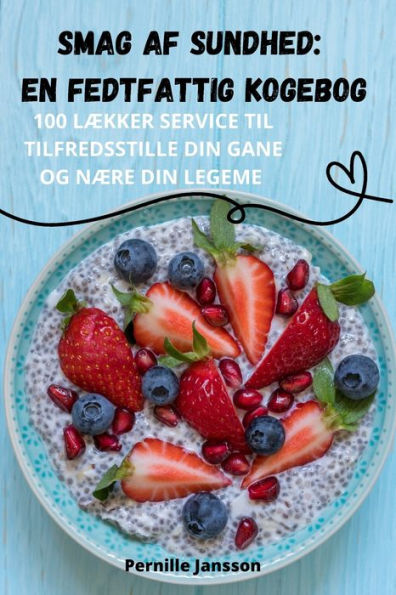 Smag Af Sundhed: En Fedtfattig Kogebog (Danish Edition)
