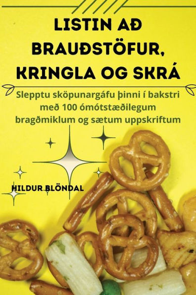 Listin Að Brauðstöfur, Kringla Og Skrá (Icelandic Edition)