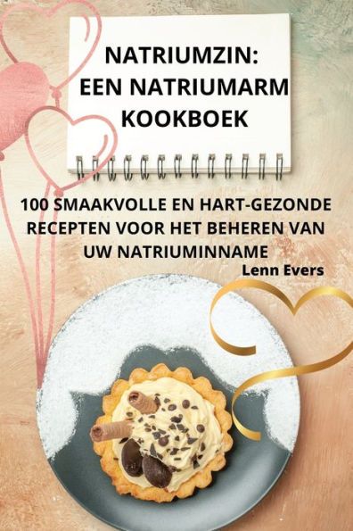 Natriumzin: Een Natriumarm Kookboek (Dutch Edition)