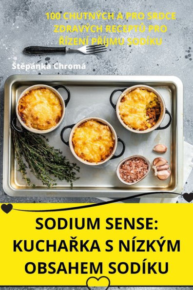 Sodium Sense: Kucharka S Nízkým Obsahem Sodíku (Czech Edition)