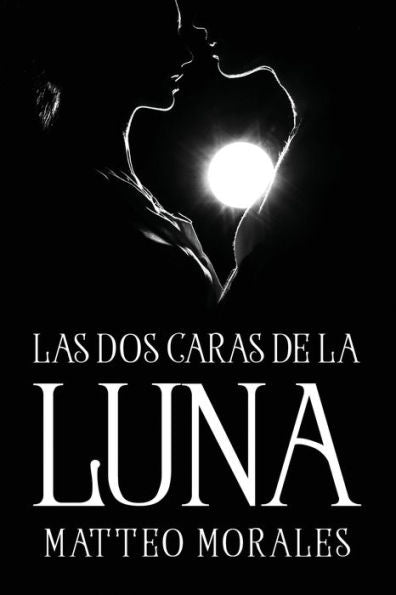 Las Dos Caras De La Luna (Spanish Edition)