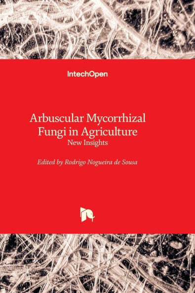 Arbuscular Mycorrhizal Fungi In Agriculture - New Insights