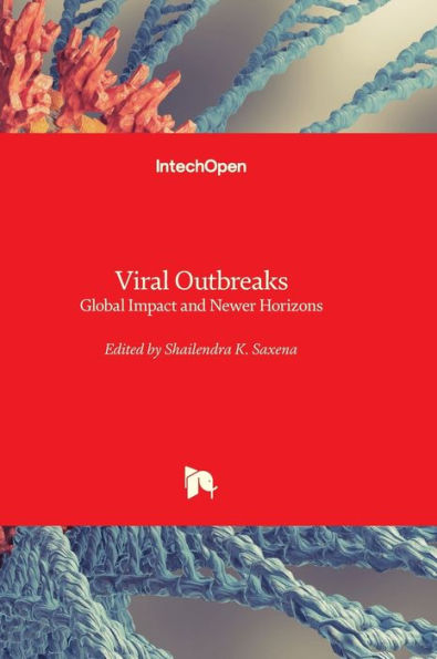 Viral Outbreaks - Global Impact And Newer Horizons