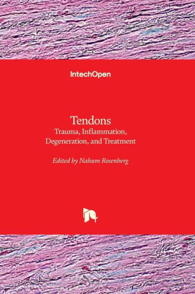 Tendons - Trauma, Inflammation, Degeneration, And Treatment