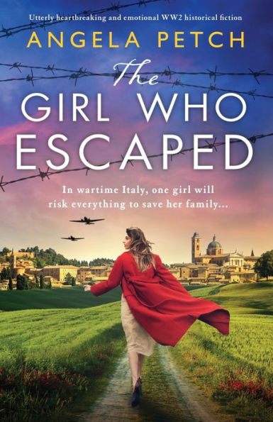 The Girl Who Escaped: Utterly Heartbreaking And Emotional Ww2 Historical Fiction