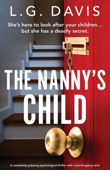 The Nanny's Child: A Completely Gripping Psychological Thriller With A Jaw-Dropping Twist (Lies We Tell)