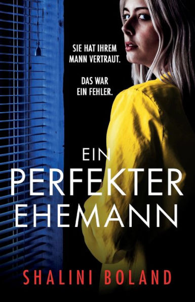 Ein Perfekter Ehemann: Ein Unglaublich Packender Psychothriller (German Edition)