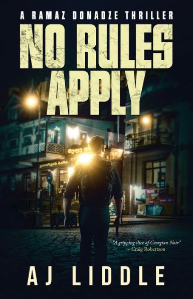 No Rules Apply: A Ramaz Donadze Thriller - 9781838191153