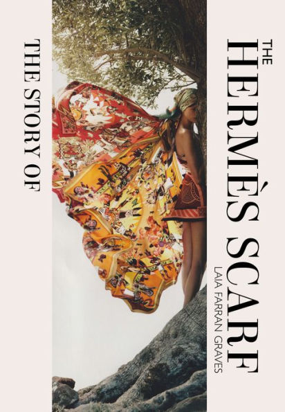 The Story Of The Hermès Scarf - 9781838611460