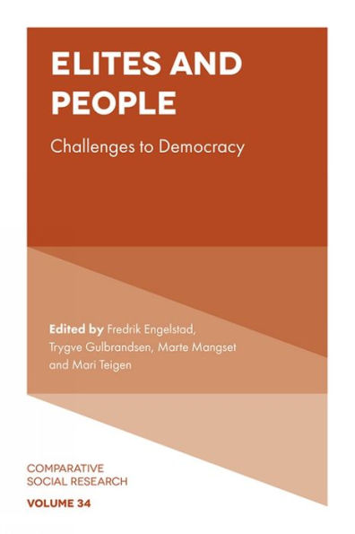 Elites And People: Challenges To Democracy (Comparative Social Research, 34)