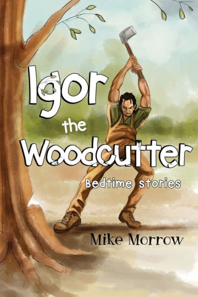 Igor The Woodcutter - 9781838755621