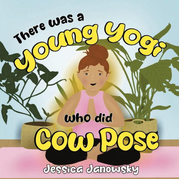 There Was A Young Yogi Who Did Cow Pose - 9781838758707