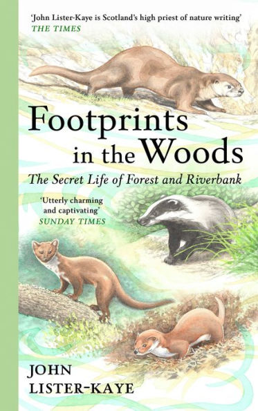 Footprints In The Woods: The Secret Life Of Forest And Riverbank - 9781838858780