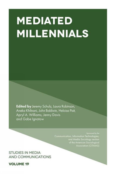 Mediated Millennials (Studies In Media And Communications, 19)