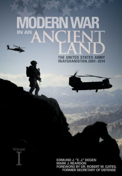 Modern War In An Ancient Land: The United States Army In Afghanistan, 2001-2014. Volume I