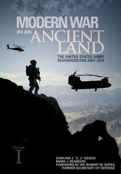 Modern War In An Ancient Land: The United States Army In Afghanistan, 2001-2014 Volume I: The United States Army In Afghanistan, 2001-2014 Volume Ii: ... 2001-2014. Volume Ii: The United State