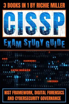 Cissp Exam Study Guide: Nist Framework, Digital Forensics & Cybersecurity Governance
