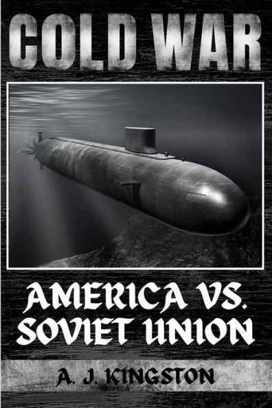 Cold War: America Vs. Soviet Union - 9781839382550
