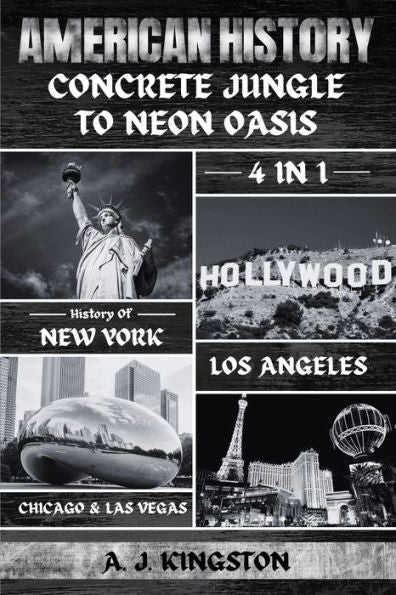American History: 4-In-1 History Of New York, Los Angeles, Chicago & Las Vegas