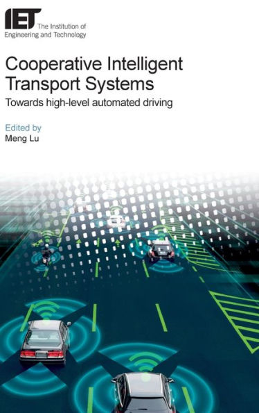 Cooperative Intelligent Transport Systems: Towards high-level automated driving (Transportation)