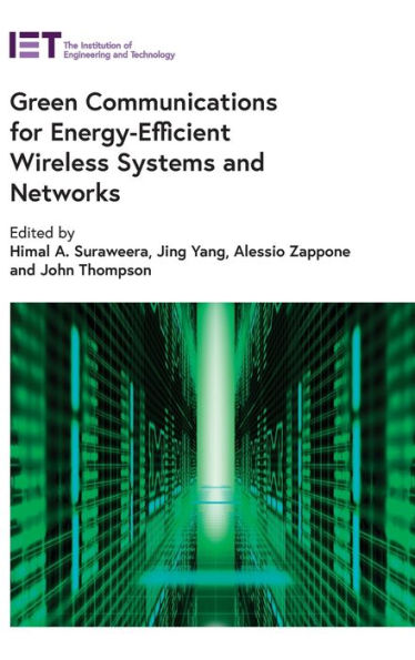 Green Communications For Energy-Efficient Wireless Systems And Networks (Telecommunications)