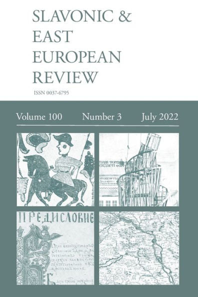 Slavonic & East European Review (100: 3) July 2022 - 9781839542428