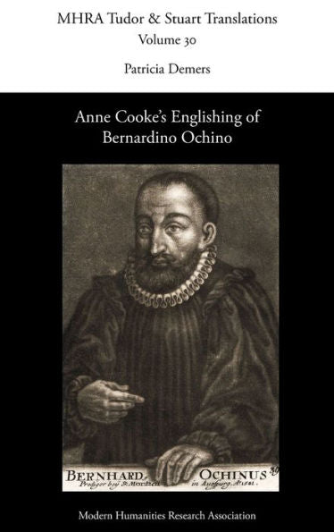 Anne Cooke's Englishing Of Bernardino Ochino (Tudor And Stuart Translations) - 9781839542497