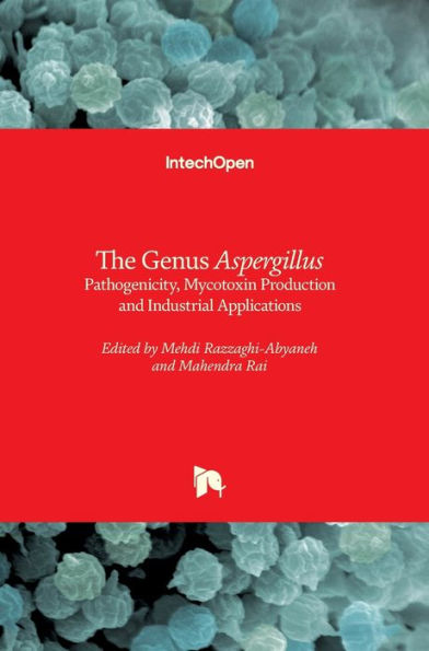 The Genus Aspergillus: Pathogenicity, Mycotoxin Production And Industrial Applications