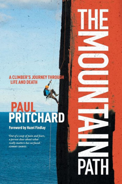 The Mountain Path: A Climber's Journey Through Life And Death - 9781839810930