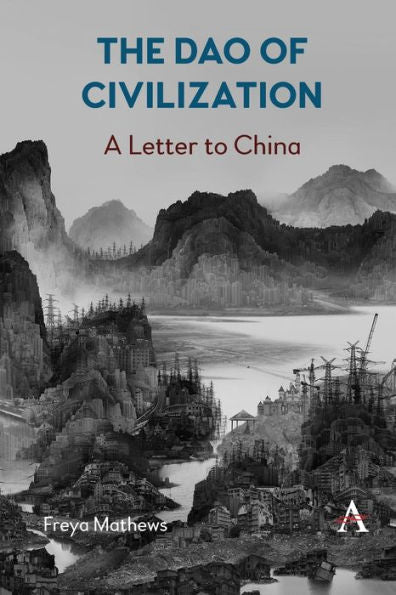 The Dao Of Civilization: A Letter To China (Anthem Impact) - 9781839984853