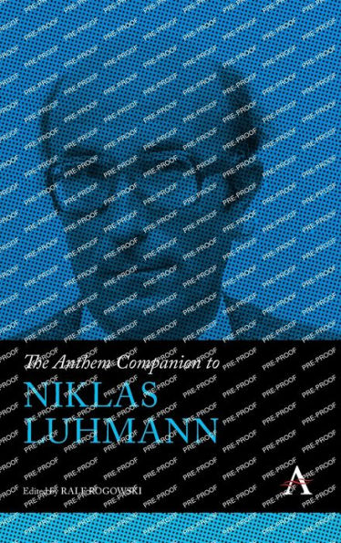 The Anthem Companion To Niklas Luhmann (Anthem Companions To Sociology)