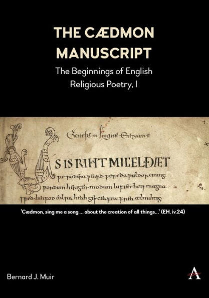 The Cædmon Manuscript: The Beginnings Of English Religious Poetry, I