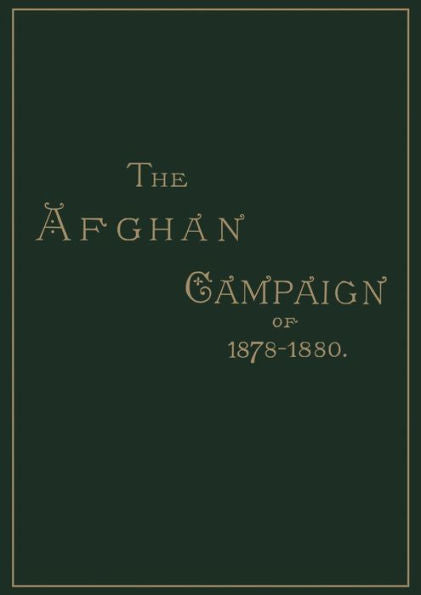 AFGHAN CAMPAIGNS OF 1878 1880HISTORICAL DIVISION