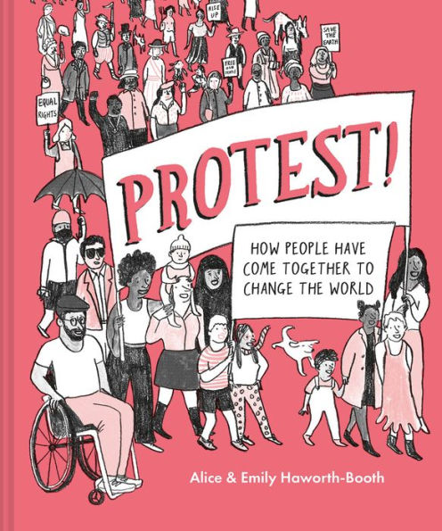 Protest!: How People Have Come Together To Change The World - 9781843654582