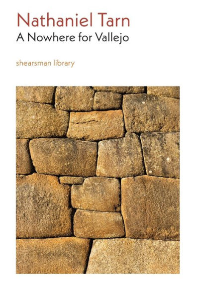 A Nowhere For Vallejo (Shearsman Library) - 9781848619043