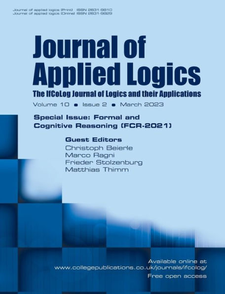 Journal Of Applied Logics - The Ifcolog Journal Of Logics And Their Applications - Volume 10, Issue 2, March 2023. Special Issue: Formal And Cognitive Reasoning (Fcr-2021) - 9781848904316