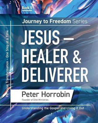 Journey To Freedom 5: Jesus - Healer And Deliverer (Journey To Freedom: The African American Library) - 9781852407964