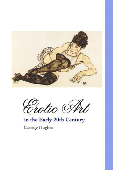 Erotic Art In The Early 20Th Century (Painters) - 9781861710765