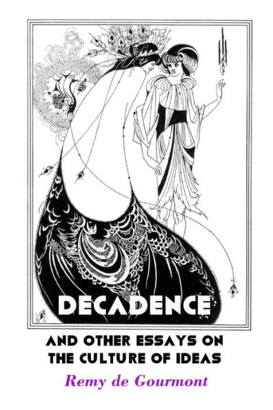 Decadence And Other Essays On The Culture Of Ideas (European Writers) - 9781861718143