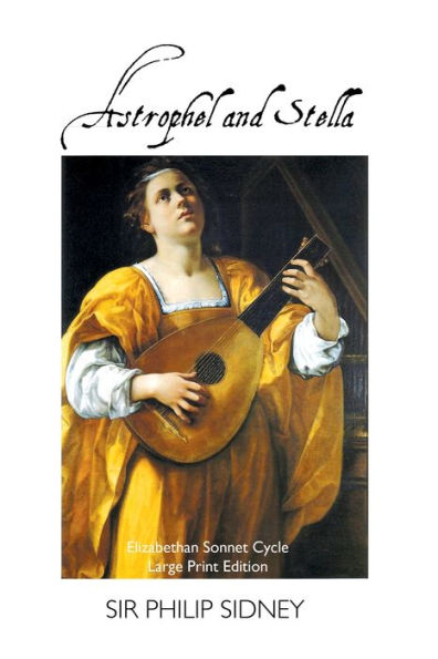 Astrophel And Stella: Elizabethan Sonnet Cycle: Large Print Edition (British Poets) - 9781861718839