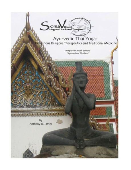 Yoga tailandés ayurvédico: libro de trabajo de nivel dos de SomaVeda®