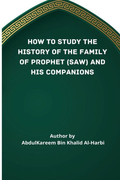 Cómo estudiar la historia de la familia del Profeta (saw) y sus compañeros (Ra)